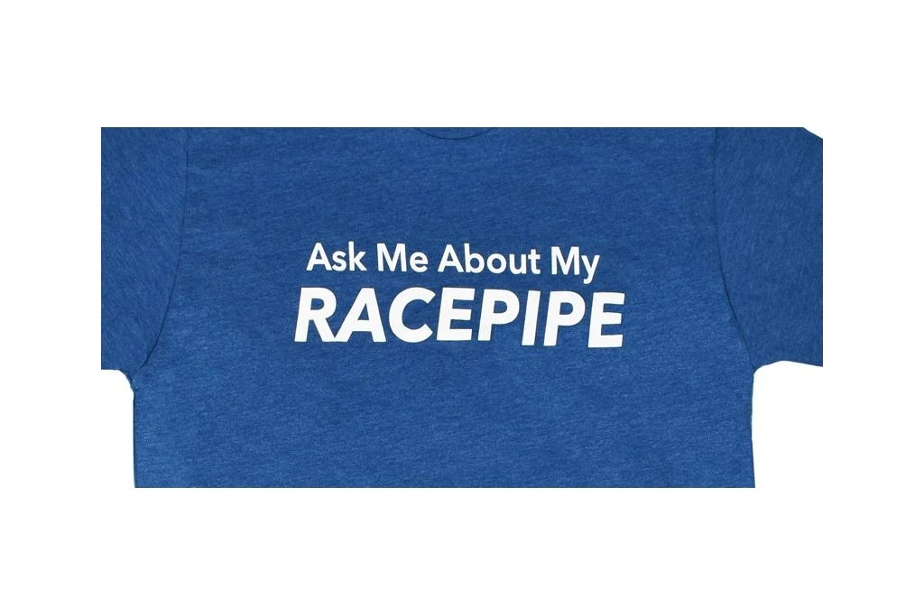 Close Up of Ask Me About  My Racepipe T-shirt